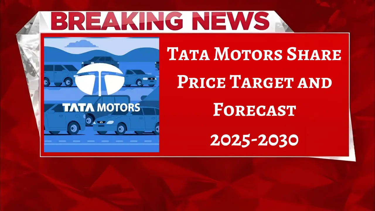 Tata Motors Share Price Target & Forecast 2025-2030